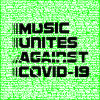 MUSIC UNITES AGAINST COVID-19